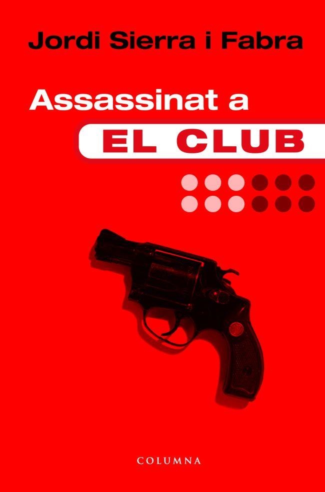 ASSASSINAT A EL CLUB | 9788466405997 | SIERRA FABRA, JORDI | Llibreria Drac - Librería de Olot | Comprar libros en catalán y castellano online
