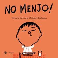 NO MENJO! | 9788427293304 | BERMEJO & GALLARDO | Llibreria Drac - Llibreria d'Olot | Comprar llibres en català i castellà online