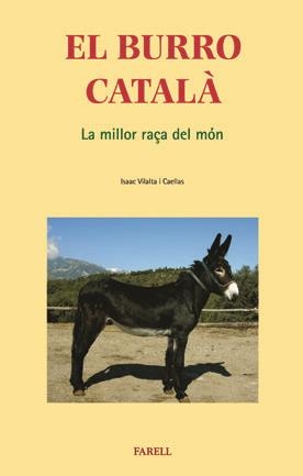 BURRO CATALA LA MILLOR RAÇA DEL MON, EL | 9788495695482 | VILALTA, ISAAC | Llibreria Drac - Librería de Olot | Comprar libros en catalán y castellano online