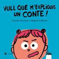 VULL QUE M´EXPLIQUIS UN CONTE! | 9788427293311 | BERMEJO & GALLARDO | Llibreria Drac - Librería de Olot | Comprar libros en catalán y castellano online