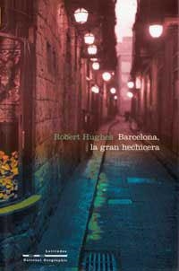 BARCELONA, LA GRAN HECHICERA | 9788482983431 | HUGUES, ROBERT | Llibreria Drac - Llibreria d'Olot | Comprar llibres en català i castellà online