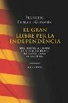 GRAN LLIBRE PER LA INDEPENDENCIA, EL               1000 RAON | 9788466406062 | FERRER GIRONES, FRANCESC | Llibreria Drac - Librería de Olot | Comprar libros en catalán y castellano online