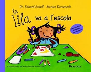 LILA VA A L'ESCOLA | 9788448822040 | ESTIVILL, EDUARD : DOMENECH, MONTSE | Llibreria Drac - Llibreria d'Olot | Comprar llibres en català i castellà online