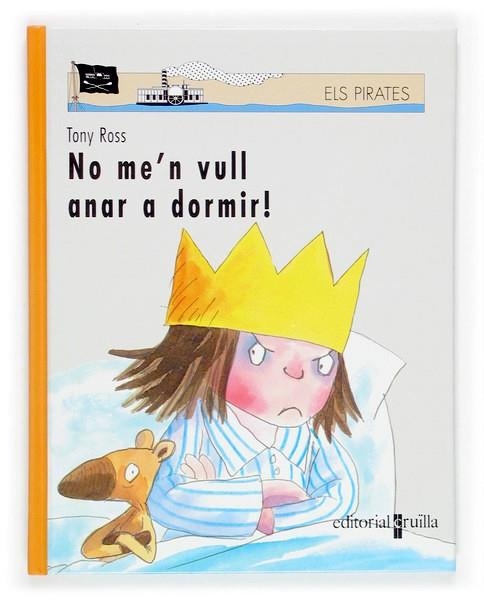 NO ME'N VULL ANARA A DORMIR! | 9788466111188 | ROSS,TONY | Llibreria Drac - Librería de Olot | Comprar libros en catalán y castellano online