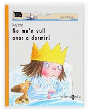 NO ME'N VULL ANARA A DORMIR! | 9788466111188 | ROSS,TONY | Llibreria Drac - Librería de Olot | Comprar libros en catalán y castellano online