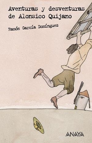 AVENTURAS Y DESVENTURAS DE ALONSICO QUIJANO. CON CUADERNILLO | 9788466746212 | GARCÍA DOMÍNGUEZ, RAMÓN(1943- | Llibreria Drac - Librería de Olot | Comprar libros en catalán y castellano online