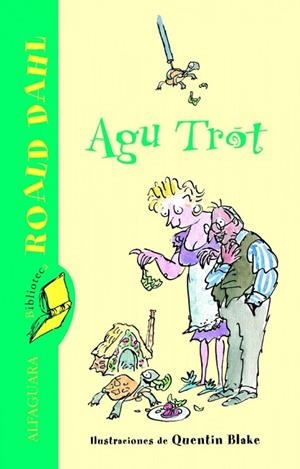 AGU TROT | 9788420466859 | DAHL, ROALD | Llibreria Drac - Librería de Olot | Comprar libros en catalán y castellano online