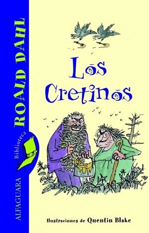 CRETINOS, LOS | 9788420466804 | DAHL, ROALD | Llibreria Drac - Librería de Olot | Comprar libros en catalán y castellano online
