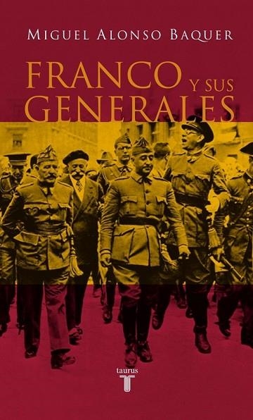 FRANCO Y SUS GENERALES | 9788430605323 | ALONSO BAQUER, MIGUEL | Llibreria Drac - Librería de Olot | Comprar libros en catalán y castellano online
