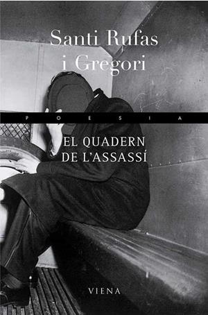 QUADERN DE L'ASSASSI, EL | 9788483303108 | RUFAS I GREGORI, SANTI | Llibreria Drac - Librería de Olot | Comprar libros en catalán y castellano online