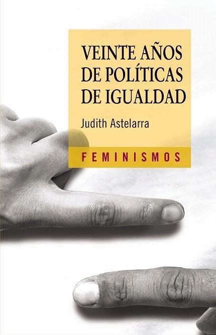 VEINTE AÑOS DE POLITICAS DE IGUALDAD | 9788437622286 | ASTELARRA, JUDITH | Llibreria Drac - Librería de Olot | Comprar libros en catalán y castellano online