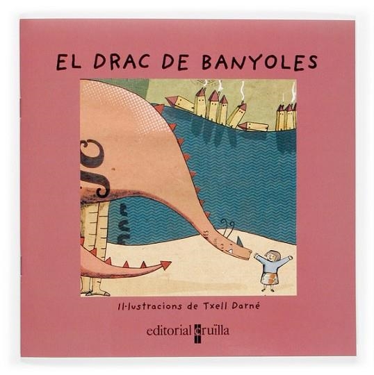 DRAC DE BANYOLES, EL ( VULL LLEGIR ) | 9788466111461 | DARNE, TXELL (IL.) | Llibreria Drac - Librería de Olot | Comprar libros en catalán y castellano online