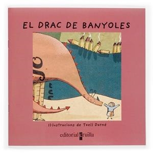 DRAC DE BANYOLES, EL ( VULL LLEGIR ) | 9788466111461 | DARNE, TXELL (IL.) | Llibreria Drac - Librería de Olot | Comprar libros en catalán y castellano online