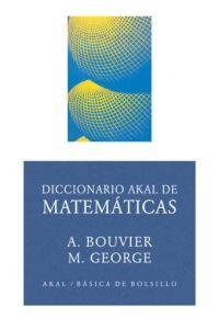 DICCIONARIO AKAL DE MATEMATICAS | 9788446012542 | BOUVIER | Llibreria Drac - Librería de Olot | Comprar libros en catalán y castellano online