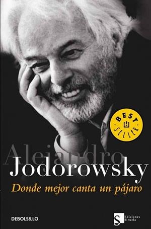 DONDE MEJOR CANTA UN PAJARO | 9788497936446 | JODOROWSKY, ALEJANDRO | Llibreria Drac - Llibreria d'Olot | Comprar llibres en català i castellà online