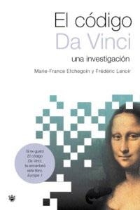 CODIGO DA VINCI, EL.  LA INVESTIGACION | 9788478713462 | ETCHEGOIN, MARIE-FRANCE; F. LENOIR | Llibreria Drac - Llibreria d'Olot | Comprar llibres en català i castellà online